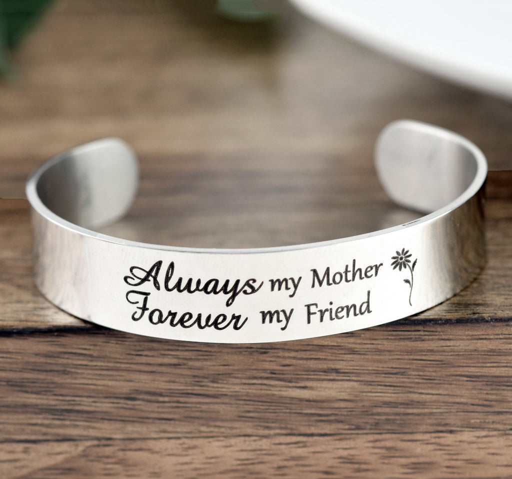 Always My Mother Forever My Friend Cuff Bracelet.